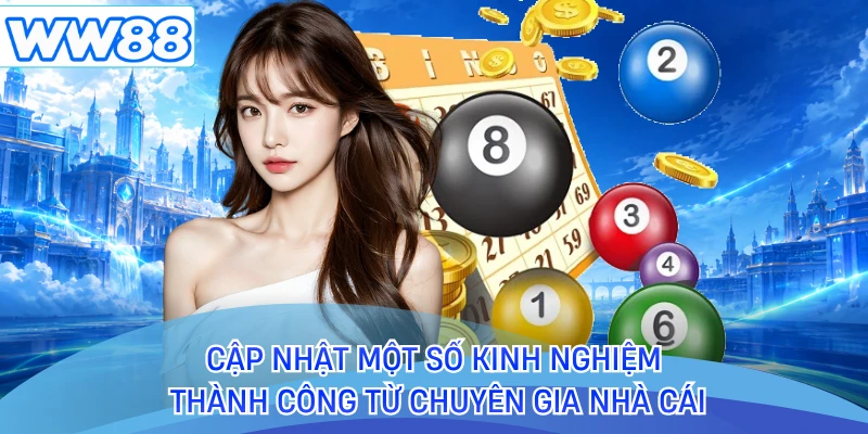 Cập nhật một số kinh nghiệm thành công từ chuyên gia nhà cái 
